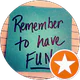 Remember to Have a Fun profil fotoğrafı