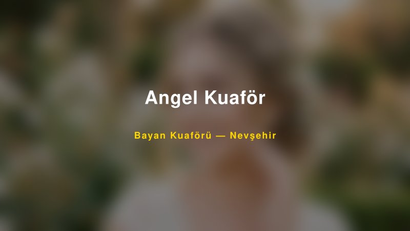 Angel Kuaför — Nevşehir Kır Düğünü Mekanı Rehberi