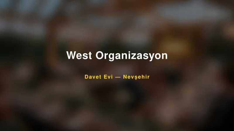West Organizasyon Nişan ve Davet Organizasyonu İpuçları — 1